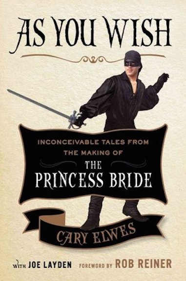As You Wish, Cary Elwes Princess Bride Book
