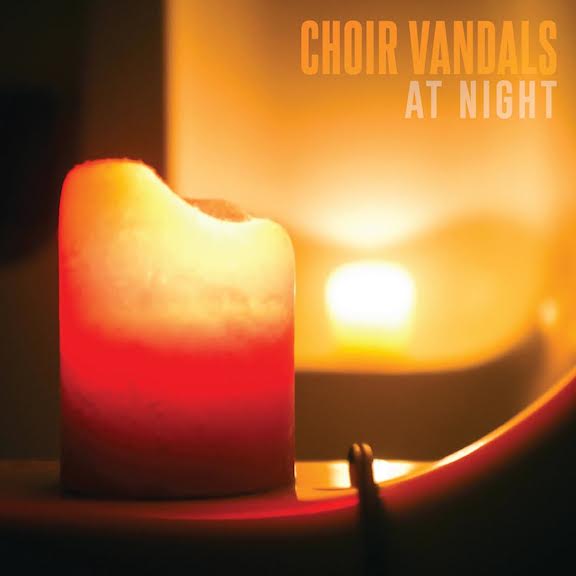 Choir_Vandals_At_night_Album_Cover_Art