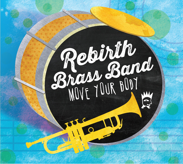 Rebirth Brass Band Move Your Body Review